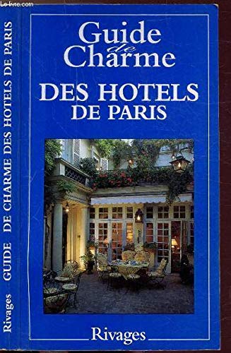 Guide De Charme Des Hotels De Paris book