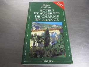 Hôtels et auberges de charme en France book