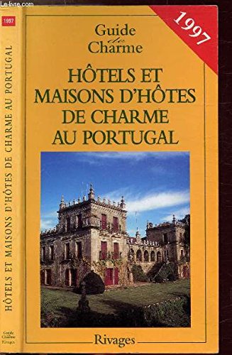 Hôtels et maisons d'hôtes de charme au Portugal book