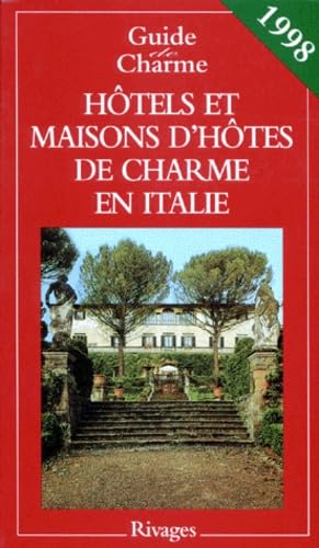 Hôtels et maisons d'hôtes de charme en Italie book
