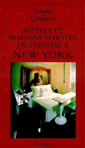 Hôtels et maisons d'hôtes de charme à New York book