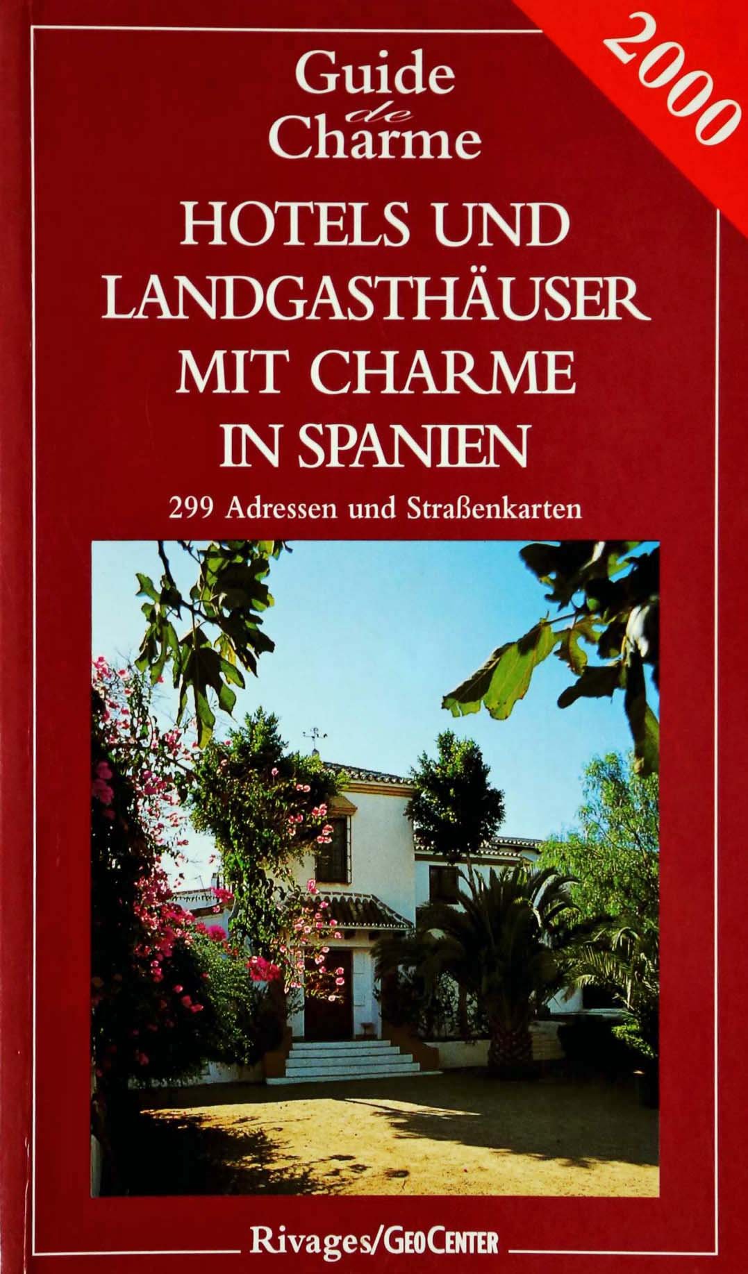 Hotels und Landgasthäuser mit Charme in Spanien 2000. 273 Adressen Books