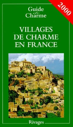 Villages De Charme En France. 11eme Edition 2000 book
