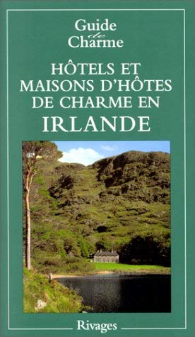 Hotels Et Maisons D'Hotes De Charme En Irlande. 1ere Edition 2000 book