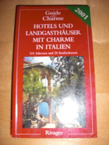 Hotels und Landgasthöfe mit Charme in Italien 2001 Books