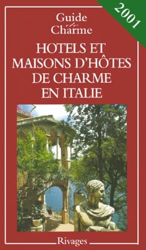 Hôtels et maisons d'hôtes de charme en Italie, 2001 book