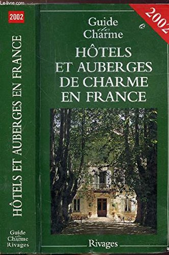 Maisons d'hôtes et auberges de charme en France 2002 book