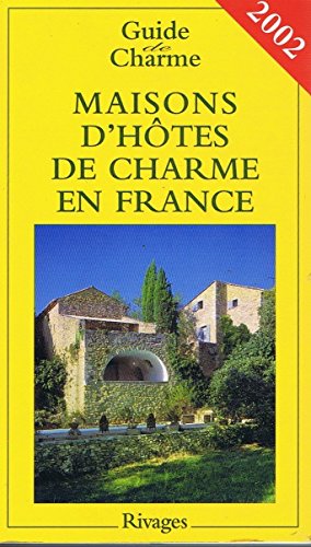Maisons d'hôtes de charme en France 2002 book