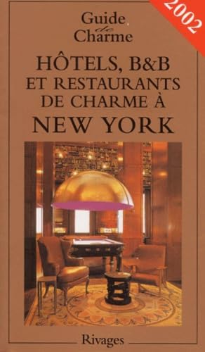 Hôtels, B&B et restaurants de charme à New York book
