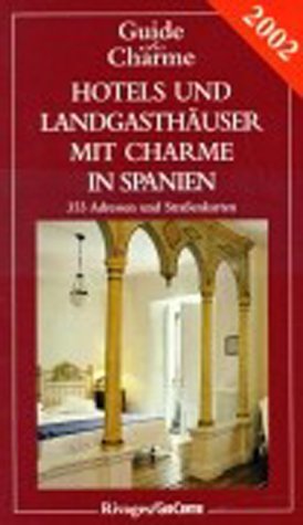 Hotels und Landgasthöfe mit Charme : In Spanien 2002 Leisure, Home & Garden