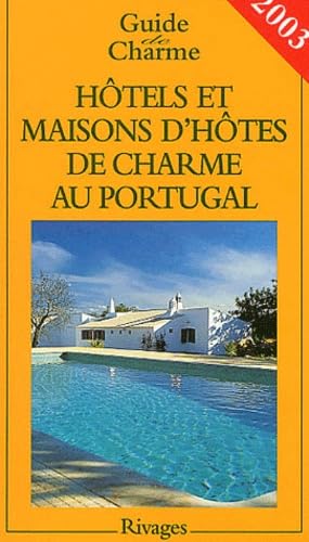 Guide des hôtels et maisons d'hôtes au Portugal 2003 Books