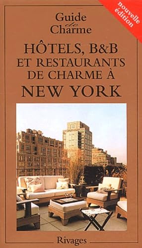 Hôtels, B & B et restaurants de charme à New York book