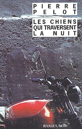 Les chiens qui traversent la nuit book