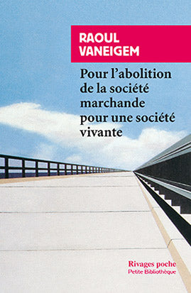 Pour l'abolition de la société marchande, pour une société vivante Philosophy