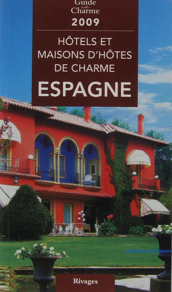 Hôtels et maisons d'hôtes de charme en Espagne Books