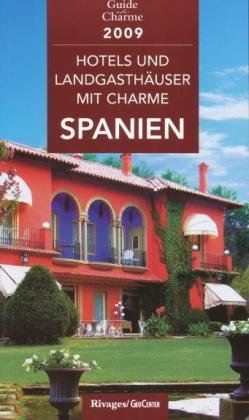 Hotels und Landgasthöfe mit Charme : In Spanien 2009 Maps & Plans