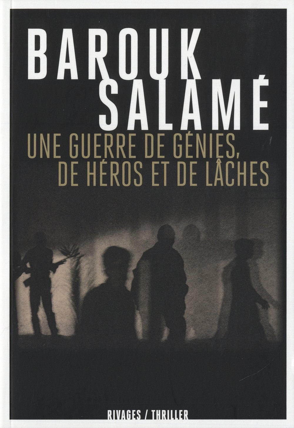 Une guerre de génies, de héros et de lâches book