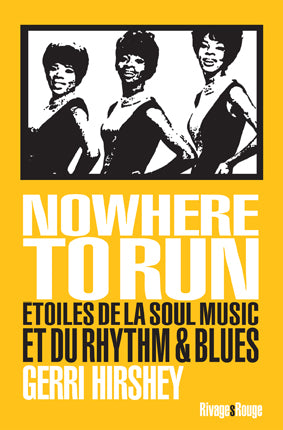 Nowhere to run : étoiles de la soul music et du rythm & blues Arts & Music