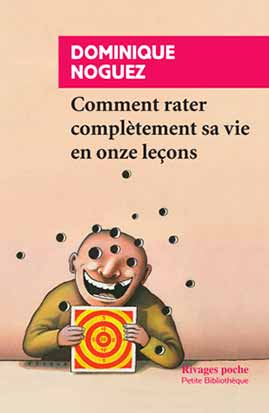 Comment rater complètement sa vie : en onze leçons book