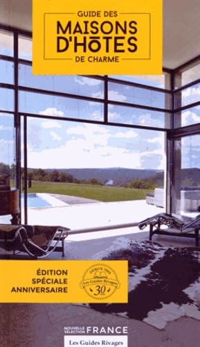 Guide des maisons d'hôtes de charme: Sélection France book