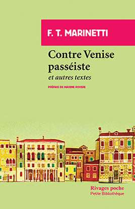 Contre Venise passéiste : et autres textes Film, Art & Culture