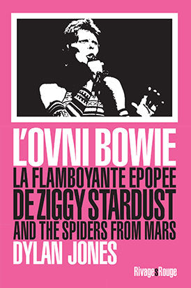 L'ovni Bowie : la flamboyante épopée de Ziggy Stardust and the Spiders from Mars Arts & Music