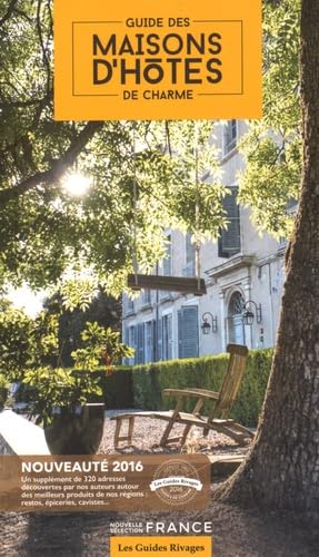 Guide des maisons d'hôtes de charme: Sélection France book