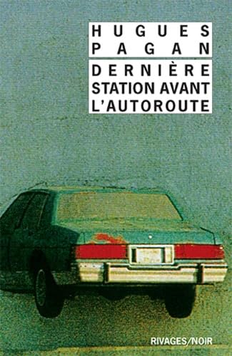 DERNIERE STATION AVANT L'AUTOROUTE book