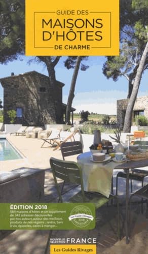 Guide 2018 Maisons d'hôtes de charme en France (2018): Sélection France Leisure, Home & Garden