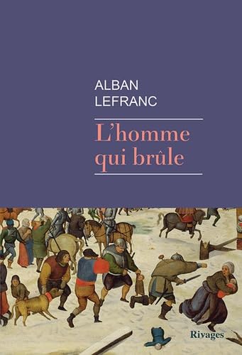 L'homme qui brûle Contemporary literature