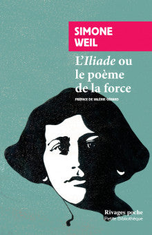 L'Iliade ou Le poème de la force : et autres essais sur la guerre Essays & Short Stories