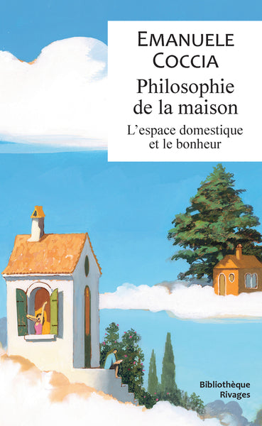 Philosophie de la maison : l'espace domestique et le bonheur Philosophy