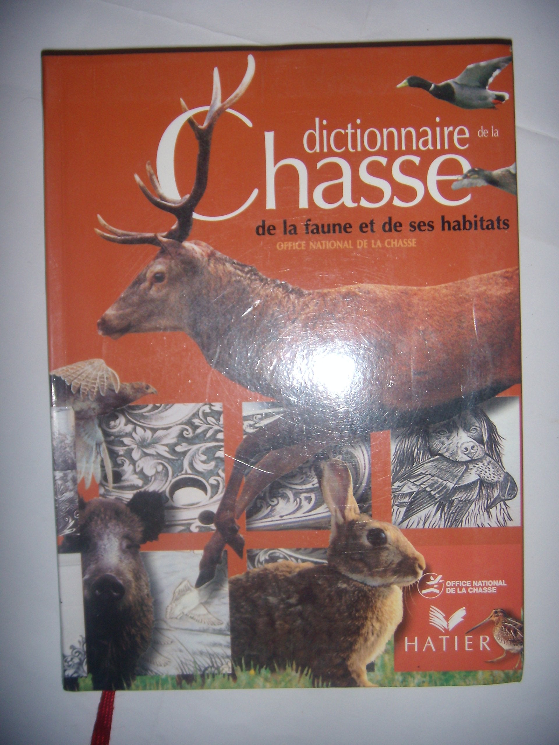 Le dictionnaire de la chasse, de la faune sauvage et de ses habitants Books