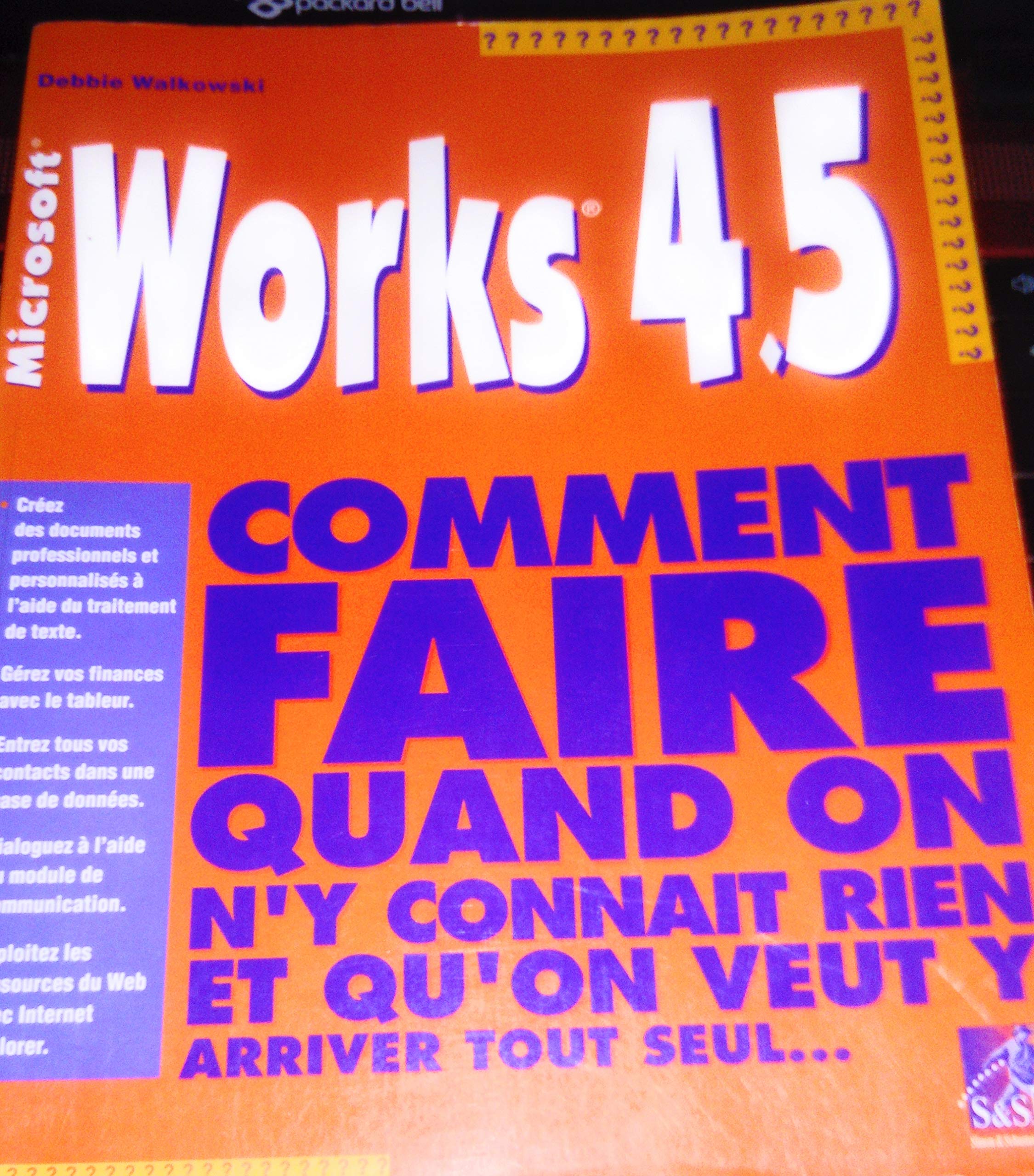 Works 4.5. Comment Faire Quand On N'Y Connait Rien Et Qu'On Veut Y Arriver Tout Seul book