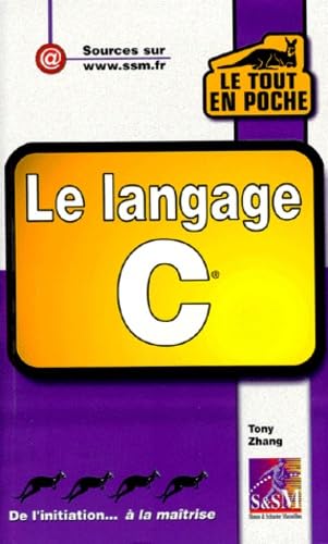 Le langage C (Le tout en poche) book
