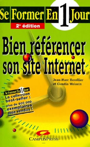 Bien référencer son site Internet. Se former en un jour book