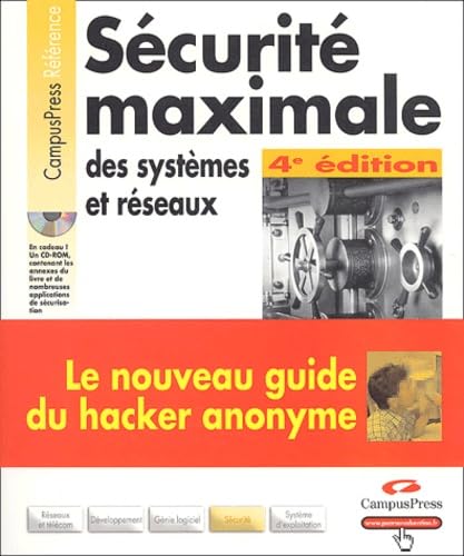 Sécurité maximale, des systèmes et réseaux (1 livre + 1 CD-ROM) book