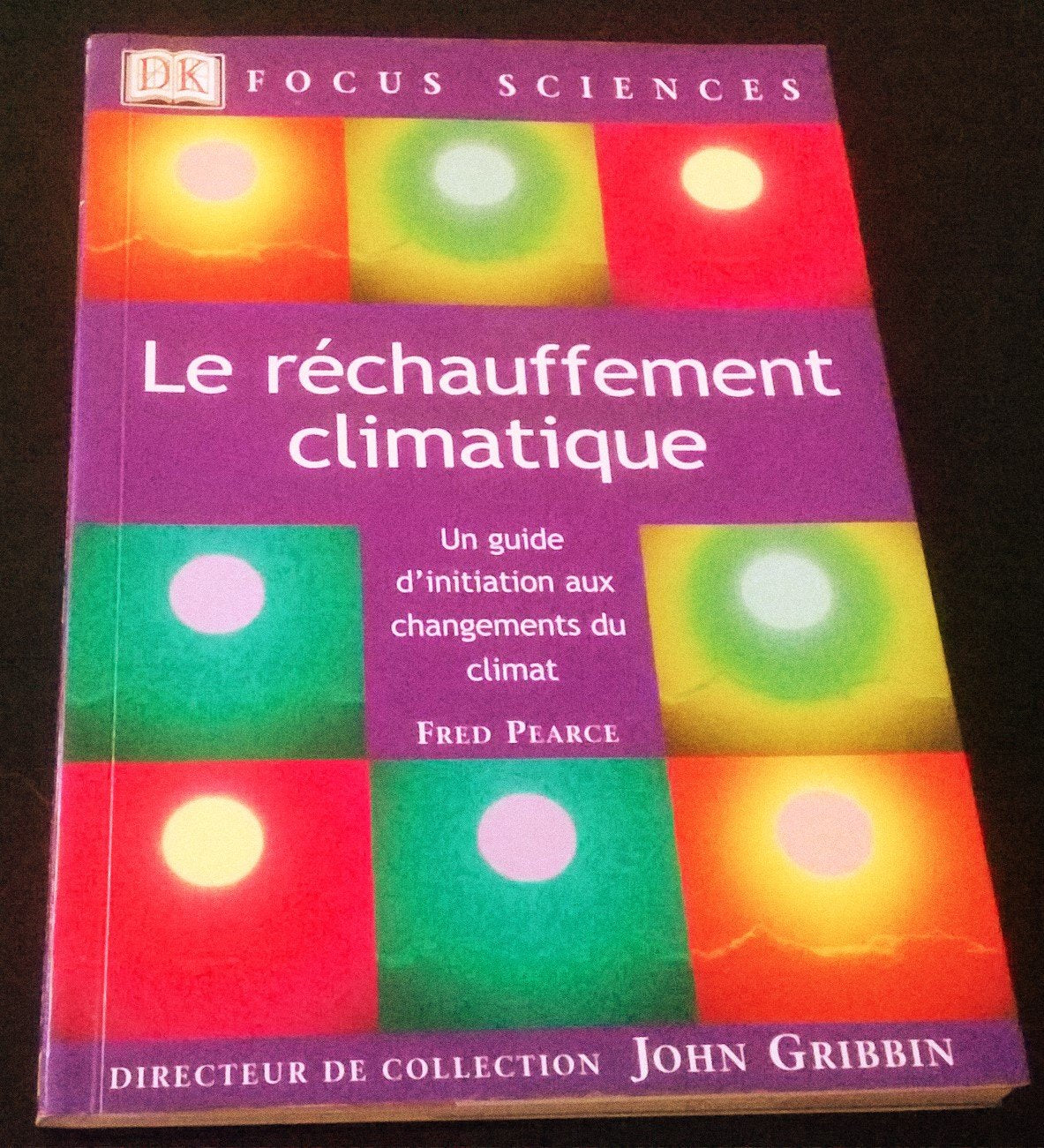 Le réchauffement climatique: Un guide d'initiation aux changements du climat Books
