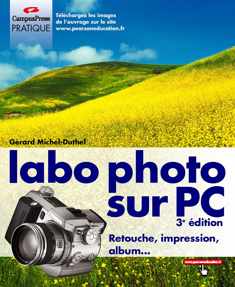 Labo photo sur PC : Retouche, impression, album... book