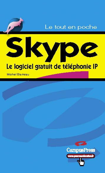 SKYPE LE LOGICIEL DE TELEPHONIE IP Computer Science