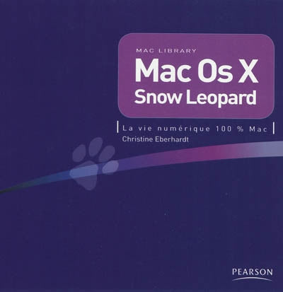 Product Image: Mac OS X Snow Leopard : la vie numérique 100 % Mac