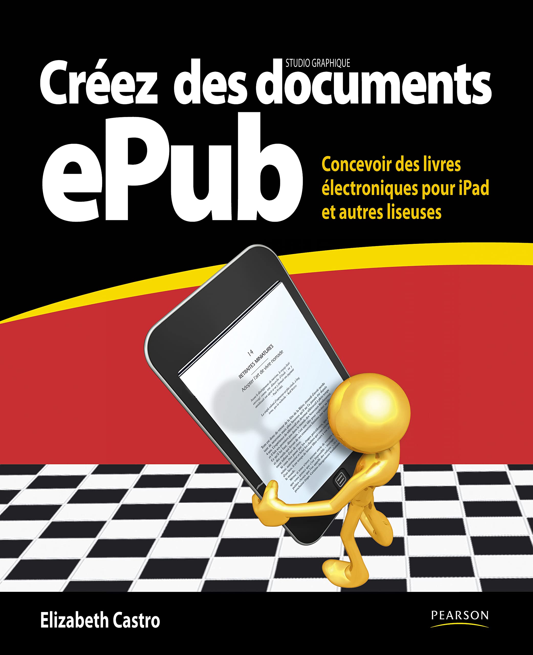 CREEZ DES DOCUMENTS EPUB CONCEVOIR DES LIVRES ELECTRONIQUES POUR IPAD ET AUTRES LISEUSES: Concevoir des livres électroniques pour iPad et autres liseuses Computer Science