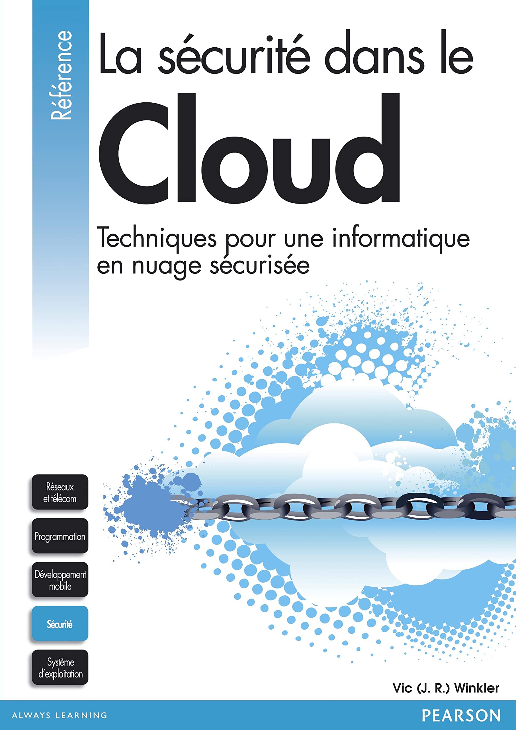 LA SECURITE DANS LE CLOUD - TECHNIQUES POUR UNE INFORMATIQUE EN NUAGE SECURISE book