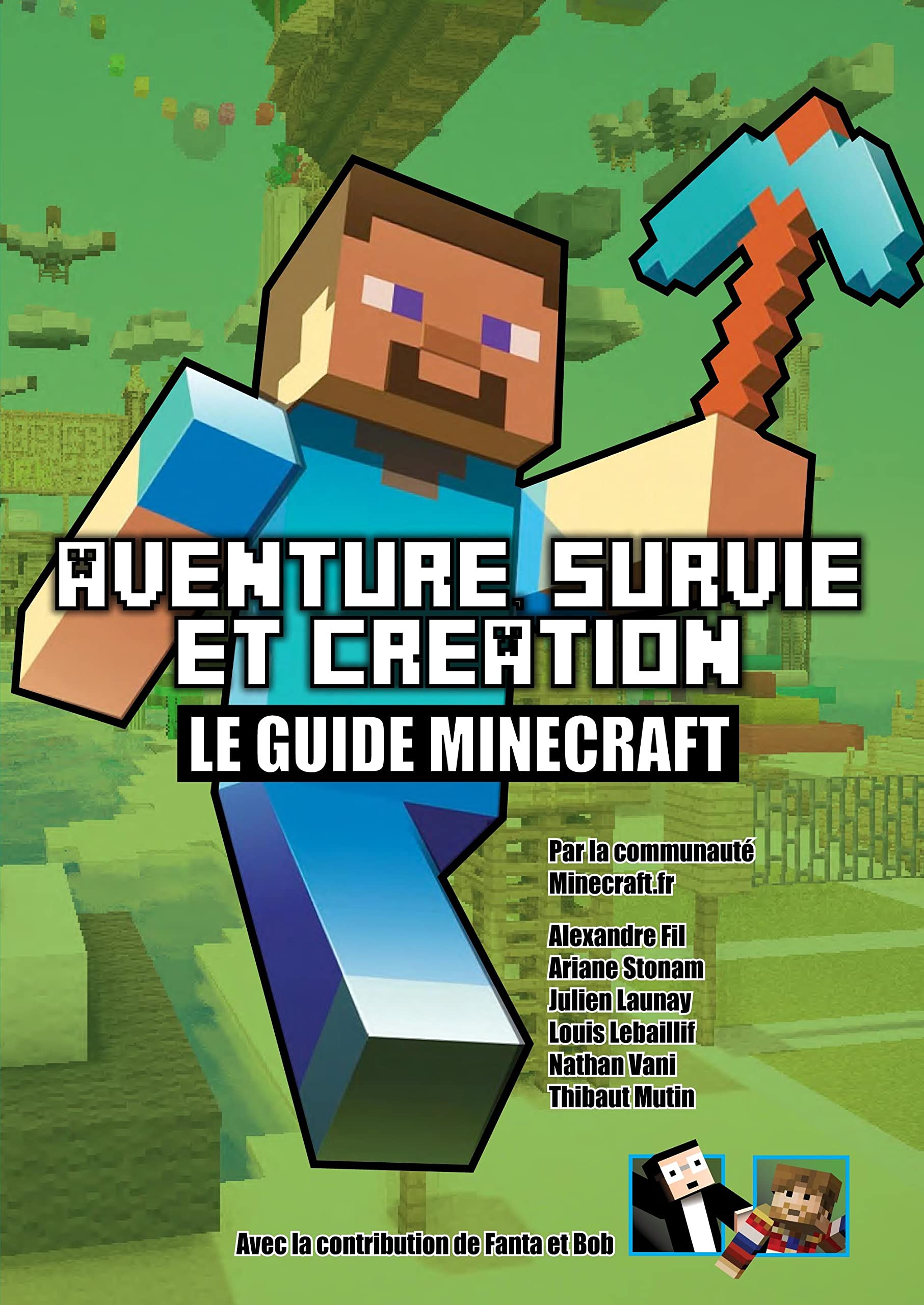 AVENTURE SURVIE ET CREATION LE GUIDE MINECRAFT: Aventure, survie et création Computer Science