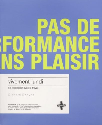 Vivement Lundi. Se Reconcilier Avec Le Travail book