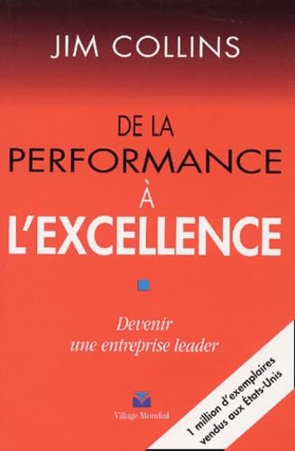 De la performance à l'excellence: Devenir une entreprise leader Books