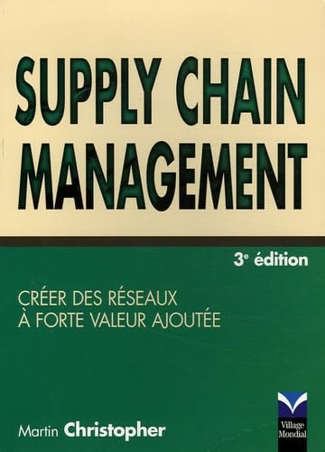 Supply Chain Management : Créer des réseaux à forte valeur ajoutée book