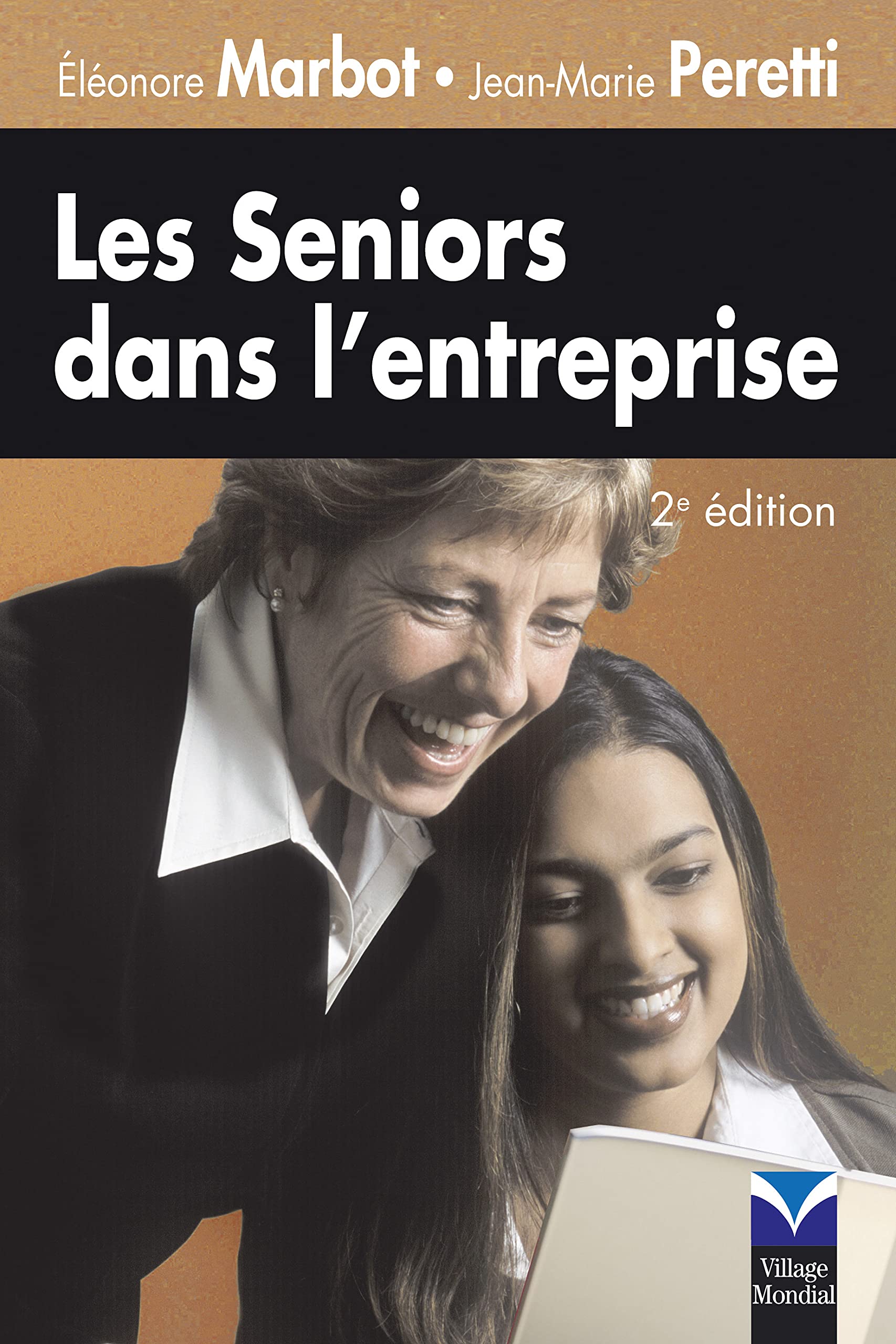 SENIORS DANS L'ENTREPRISE (LES) 2E EDITION book
