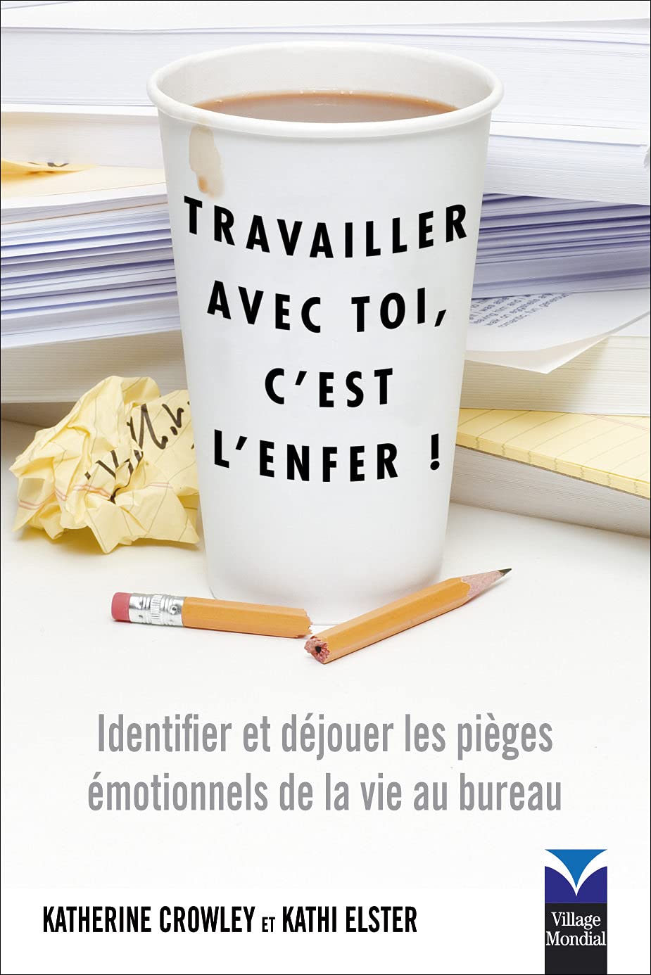 TRAVAILLER AVEC TOI, C'EST L'ENFER ! book