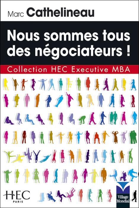 NOUS SOMMES TOUS DES NEGOCIATEURS ! Business, Finance & Career